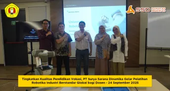 Tingkatkan Kualitas Pendidikan Vokasi PT Surya Sarana Dinamika Gelar Pelatihan Robotika Industri Berstandar Global bagi Dosen