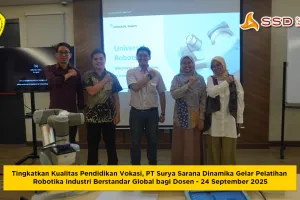 Tingkatkan Kualitas Pendidikan Vokasi PT Surya Sarana Dinamika Gelar Pelatihan Robotika Industri Berstandar Global bagi Dosen